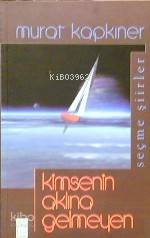 Kimsenin Aklına Gelmeyenler | Murat Kapkıner | Timaş Yayınları
