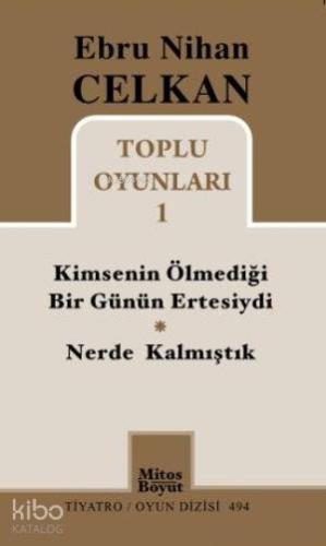 Kimsenin Ölmediği Günün Ertesiydi / Nerde Kalmıştık; Toplu Oyunları 1