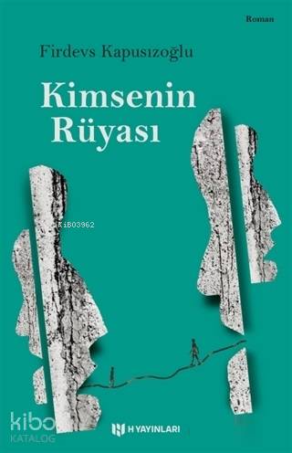 Kimsenin Rüyası | Firdevs Kapusızoğlu | H Yayınları