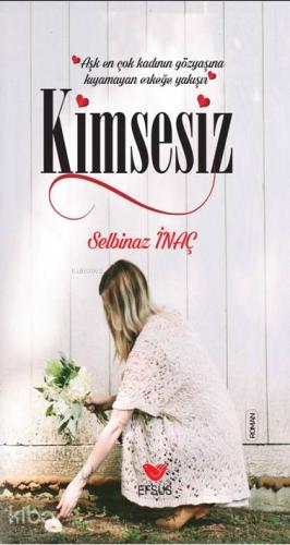 Kimsesiz; Selbinaz İnaç