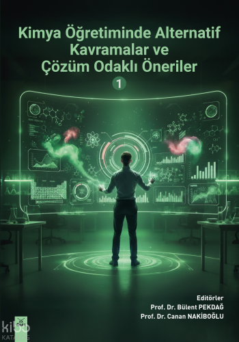 Kimya Öğretiminde Alternatif Kavramalar ve Çözüm Odaklı Öneriler 1