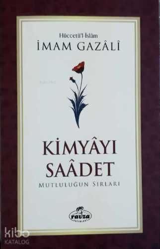 Kimyayı Saadet | İmam-ı Gazali | Ravza Yayınları
