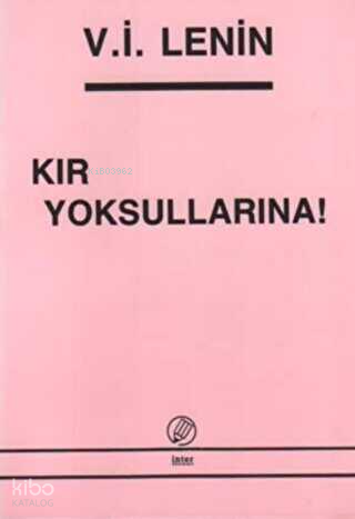 Kır Yoksullarına! | Vladimir İlyiç Lenin | İnter Yayınları