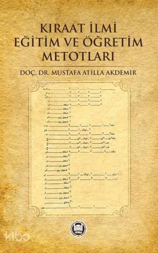 Kıraat İlmi Eğitim ve Öğretim Metotları | Mustafa Atilla Akdemir | M. 