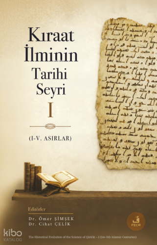 Kıraat İlminin Tarihi Seyri - I (I-V. Asırlar) | Kolektif | Fecr Yayın