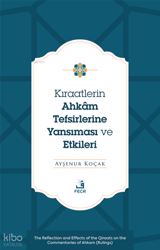 Kıraatlerin Ahkâm Tefsirlerine Yansıması ve Etkileri