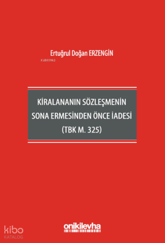 Kiralananın Sözleşmenin Sona Ermesinden Önce İadesi (TBK m. 325)