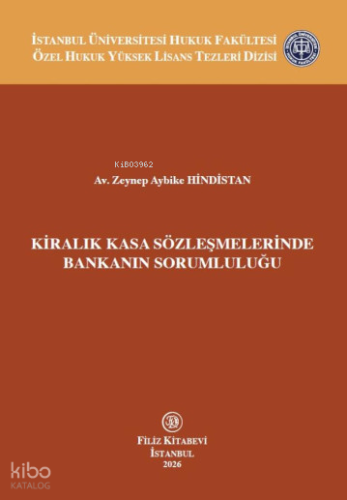 Kiralık Kasa Sözleşmelerinde Bankanın Sorumluluğu