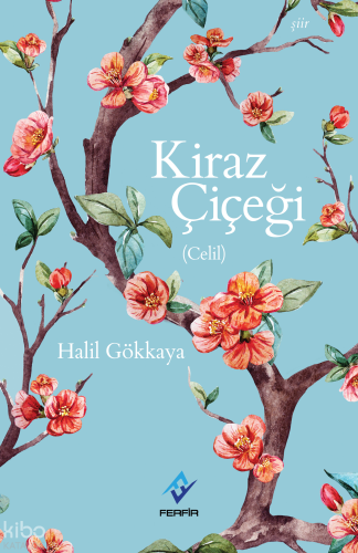 Kiraz Çiçeği | Halil Gökkaya | Ferfir Yayınları
