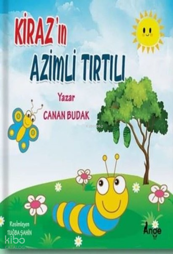Kiraz’ın Azimli Tırtılı | Canan Budak | Ange Yayınları