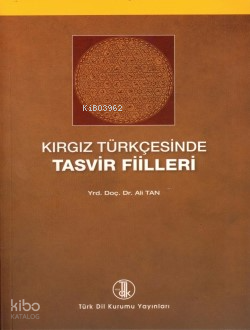 Kırgız Türkçesinde Tasvir Fiilleri