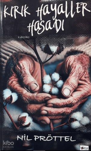 Kırık Hayaller Hasadı | Nil Pröttel | Ada Yayınları