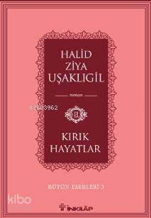 Kırık Hayatlar | Halid Ziya Uşaklıgil | İnkılâp Kitabevi