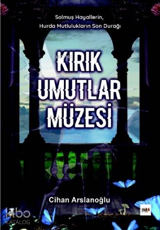 Kırık Umutlar Müzesi