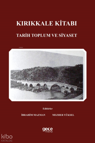 Kırıkkale K̇itabı;Tarih Toplum ve Siyaset
