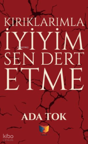 Kırıklarımla İyiyim Sen Dert Etme
