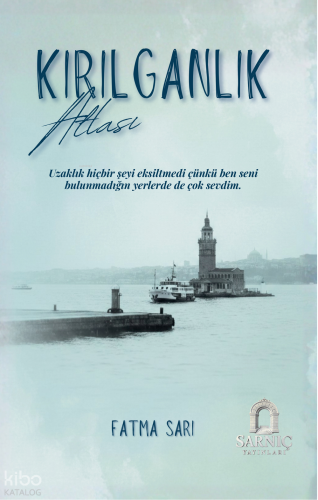 Kırılganlık Atlası | Fatma Sarı | Sarnıç Yayınları