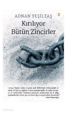 Kırılıyor Bütün Zincirler; &quotAdnan Yeşiltaş halkın içinden halk Kültür&#39ünü  özümseyerek yetişmiş bir halk çocuğudur. O