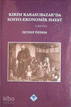 Kırım Karasubazar'da Sosyo-Ekonomik Hayat
