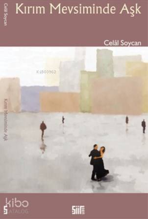 Kırım Mevsiminde Aşk | Celal Soycan | Şiirden Yayınları