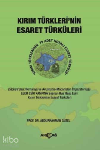 Kırım Türkleri'nin Esaret Türküleri | Abdurrahman Güzel | Akçağ Basım 