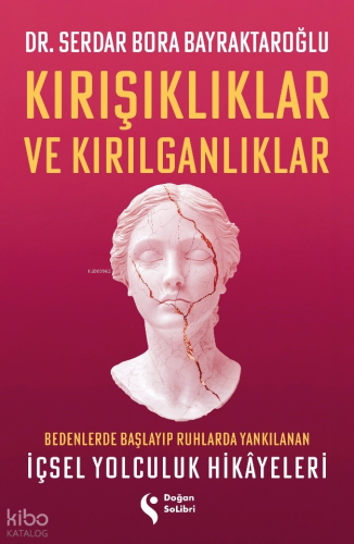 Kırışıklıklar ve Kırgınlıklar ;Bedenlerde Başlayıp Ruhlarda Yankılanan İçsel Yolculuk Hikâyeleri