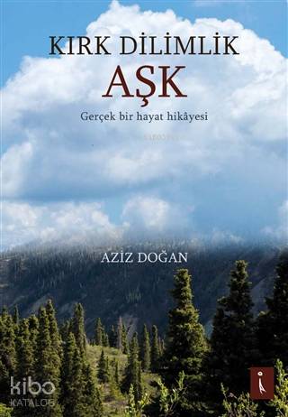 Kırk Dilimlik Aşk | Aziz Doğan | İkinci Adam Yayınları