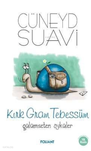 Kırk Gram Tebessüm Gülümseten Öyküler | Cüneyd Suavi | Foliant Yayınla