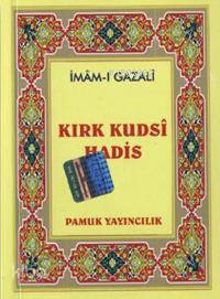 Kırk Kudsi Hadis (Hadis-0010, Mini Cep Boy, Şamua) | İmam-ı Gazali | P