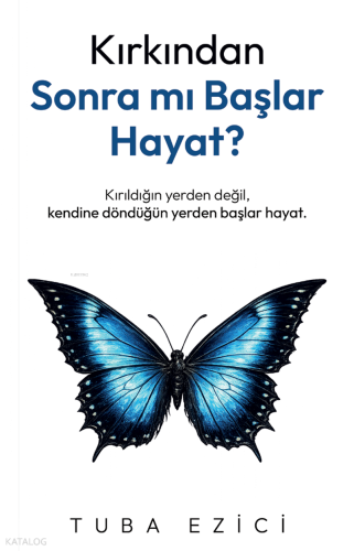 Kırkından Sonra Mı Başlar Hayat? | Tuba Ezici | İndigo Kitap