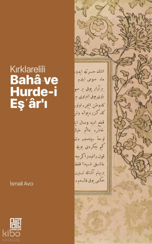 Kırklarelili Bahâ ve Hurde-i Eşʽâr'ı