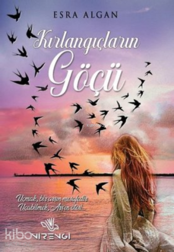 Kırlangıçların Göçü | Esra Algan | Nirengi Kitap
