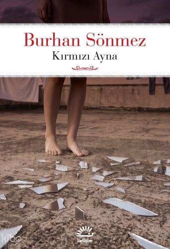 Kırmızı Ayna | Burhan Sönmez | İletişim Yayınları