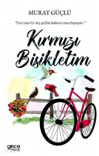 Kırmızı Bisikletim; "Gel Sana Bir Hoş Geldin Kahvesi Ismarlıyayım"
