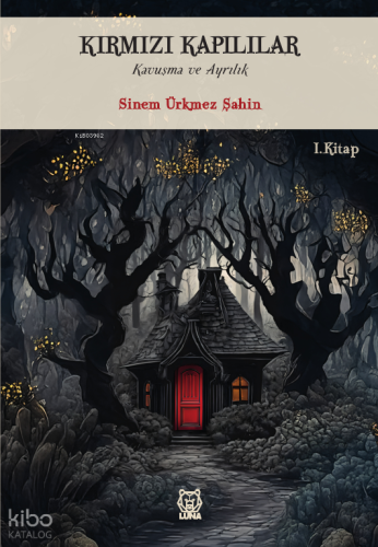 Kırmızı Kapılılar;Kavuşma ve Ayrılık