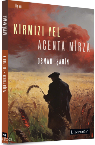 Kırmızı Yel - Acenta Mirza | Osman Şahin | Literatür Yayıncılık Dağıtı