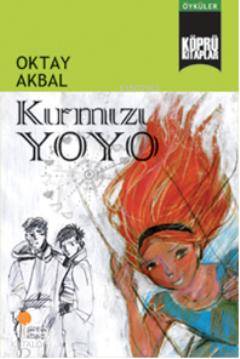 Kırmızı Yoyo | Oktay Akbal | Günışığı Kitaplığı