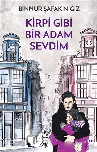 Kirpi Gibi Bir Adam Sevdim | Binnur Şafak Nigiz | Dokuz Yayınları