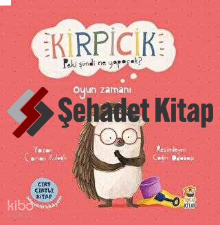 Kirpicik Peki Şimdi Ne Yapacak? Oyun Zamanı | Canan Kuloğlu | Sincap K