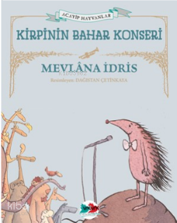 Kirpinin Bahar Konseri | Mevlana İdris | Vakvak Yayınları