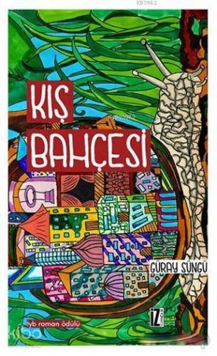 Kış Bahçesi | Güray Süngü | İz Yayıncılık