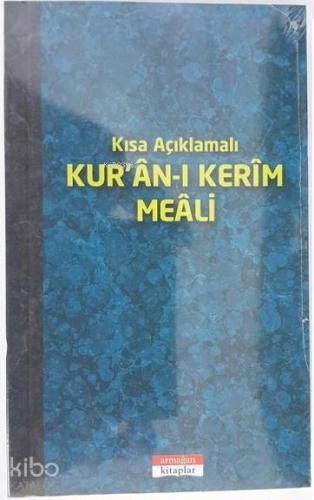Kısa Açıklamalı Kur'an-ı Kerim Meali | Mahmut Kısa | Armağan Kitaplar