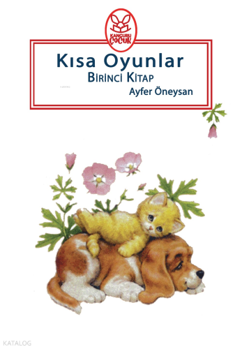 Kısa Oyunlar Birinci Kitap (5+Yaş)