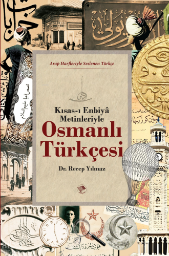 Kısas-ı Enbiya Metinleriyle - Osmanlı Türkçesi