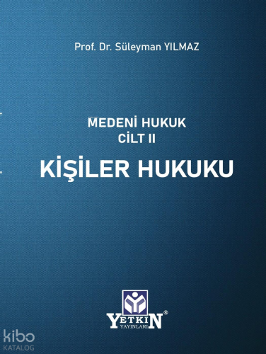 Kişiler Hukuku;Medeni Hukuk Cilt II