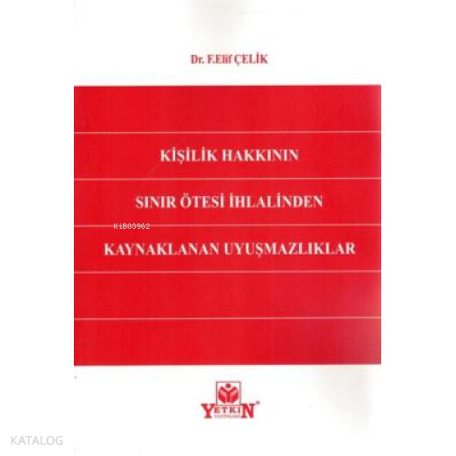 Kişilik Hakkının Sınır Ötesi İhlalinden Kaynaklanan Uyuşmazlıklar