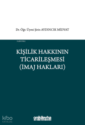Kişilik Hakkının Ticarileşmesi (İmaj Hakkı)