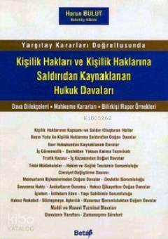 Kişilik Hakları ve Kişilik Haklarına Saldırıdan Kaynaklanan Hukuk Davaları