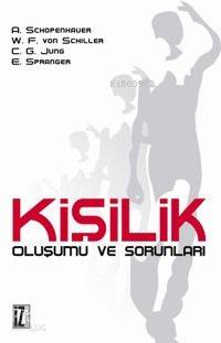 Kişilik: Oluşumu ve Sorunları | Arthur Schopenhauer | İz Yayıncılık