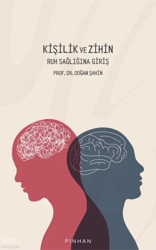 Kişilik ve Zihin;Ruh Sağlığına Giriş